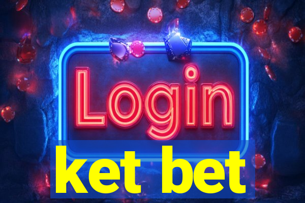 ket bet